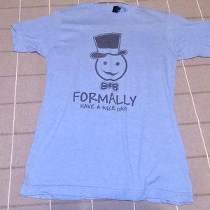 (Sm) Formally Have A Nice Day Tee